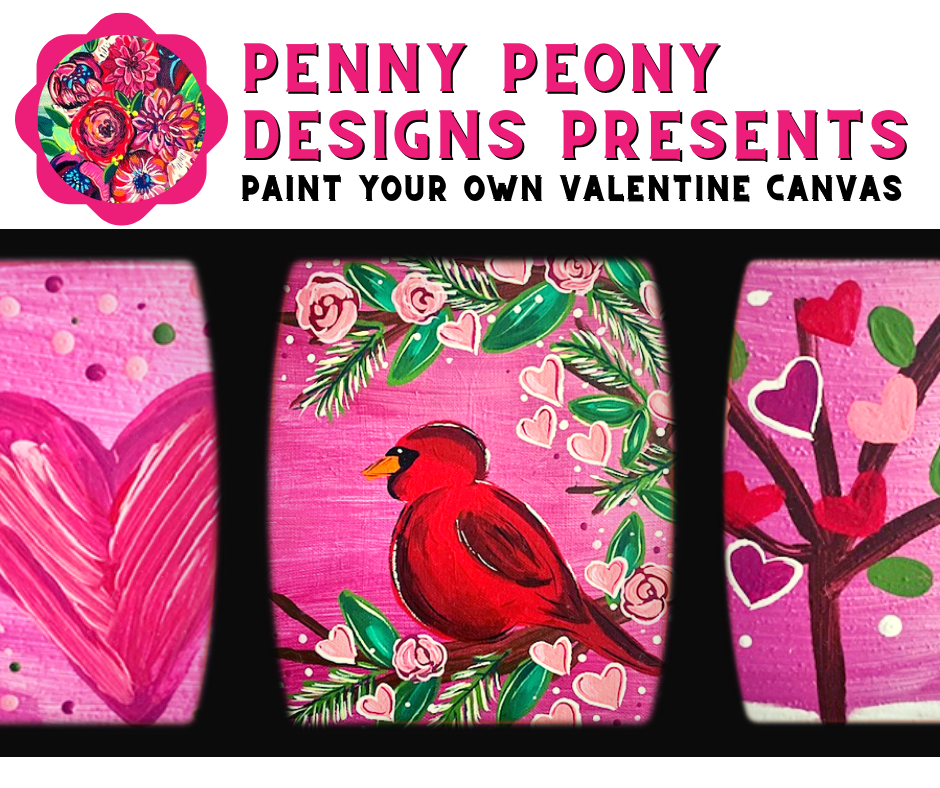 VALENTINE CANVAS PAINTING WITH PENNY PEONY DESIGNS
