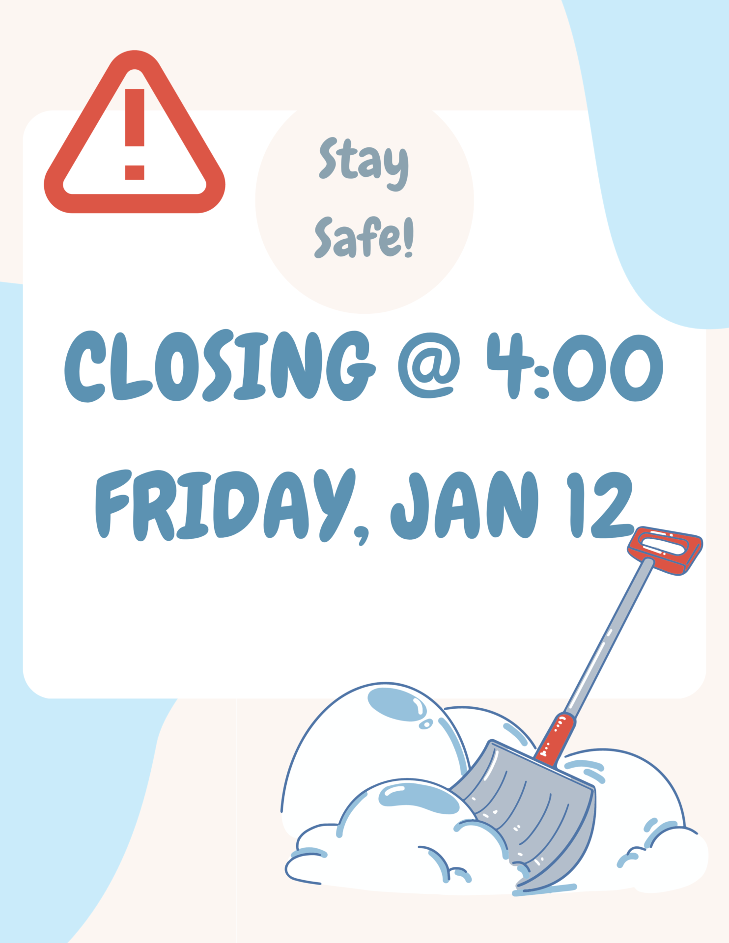 Library closing today @ 4:00 (January 12th)